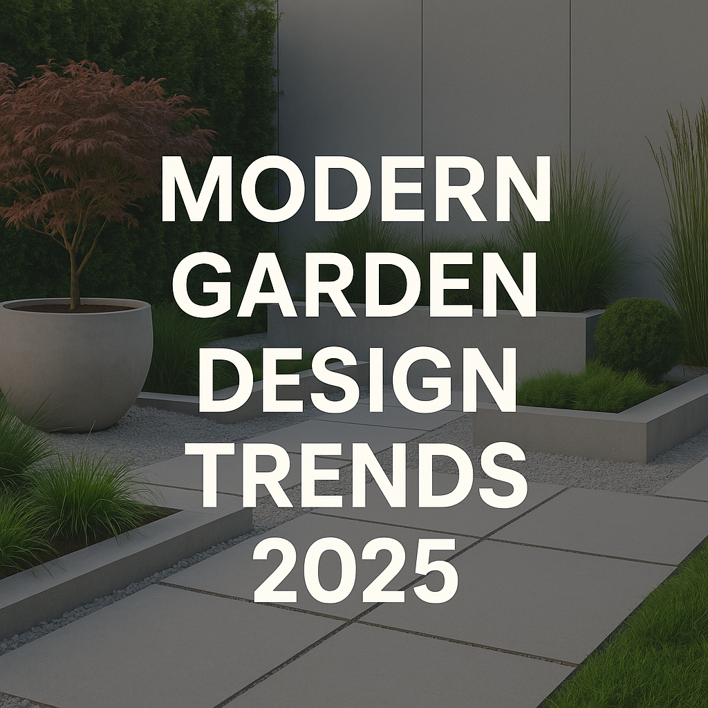 🌿 Modern Garden Design Trends 2025: Nature Meets Innovation